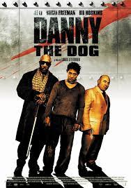 Danny The Dog 2005 Louis Leterrier Carteles De Cine Cine Filmografia