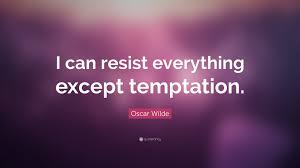Top 10 oscar wilde quotes and why he said themoscar wilde was an irish playwright, poet, writer, and wit who was an integral part of the fin de siècle group. Oscar Wilde Quote I Can Resist Everything Except Temptation