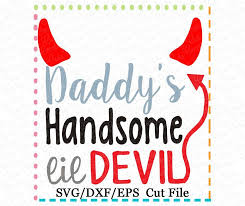 Download Daddy S Handsome Little Devil Cutting File Svg Dxf Eps Creative Appliques