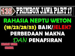 We did not find results for: Rahasia Neptu Weton 18 23 28 33 Perbedaan Makna Dan Penafsiran Primbon Jawa Kerabat Sunan 17 Youtube