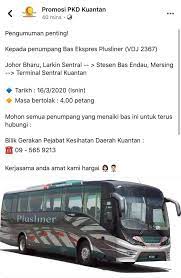 Pejabat kesihatan daeah kuantan (8,170.33 km) 25050 kuantan. Penumpang Plusliner Vdj2367 Sila Lakukan Saringan Di Pejabat Kesihatan Kuantan