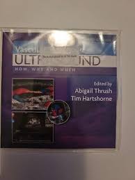 Vascular Ultrasound: How, Why and When by Timothy Hartshorne, Abigail Thrush  (Hardcover, 2009) for sale online