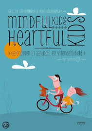 Mindfulkids Heartfulkids Oefeningen In Aandacht En Vriendelijkheid Boek Voor Kinderen Voor Kinderen Kinderen