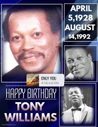 Happy Heavenly Birthday To The Late Tony Williams