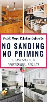 How To Paint Kitchen Cabinets Without Sanding Or Priming Step By Step Diy Kitchen Diy Kitchen Cabinets Kitchen Remodel