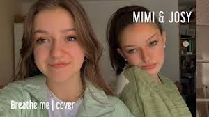 The name mimi is primarily a female name of french origin that means diminutive form of any name beginning with m. Breathe Me Sia Cover By Mimi And Josy Youtube