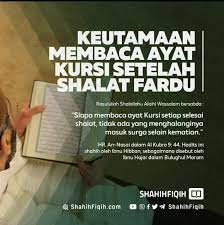 Al ikhlas 1x, al falaq 1x, an nas 1x 4. Keutamaan Membaca Ayat Kursi Setelah Shalat Fardu