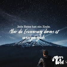 Jede Reise Hat Ein Ende Aber Die Erinnerung Daran Ist Unverganglich Visual Statements Zitate Reisen Reisen Spruch Erinnerung Spruche