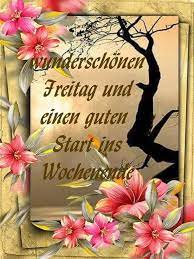 Spread the lovewähle eine grafik in der kategorie erfreuen sie ihre lieblingsmenschen mit einem herzlichen glückwunsch für schönen anfang des tages oder bringen sie sie zum lachen mit unseren. Spruche Und Bilder Freitag Bilder Grusse Zum Freitag Grusse Zum Wochenende