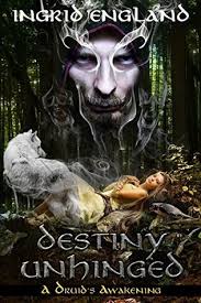 Destiny Unhinged by Ingrid England