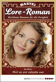 Lore-Roman 10: Weil sie erst siebzehn war (German Edition) eBook : Ritter,  Ina: Amazon.co.uk: Kindle Store