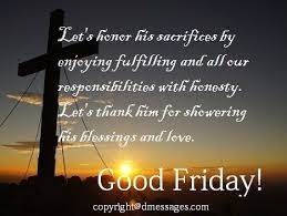 Let us all take a moment and thank our lord for all the love. Advance Good Friday Wishes Friday Wishes Happy Good Friday Good Night Wishes