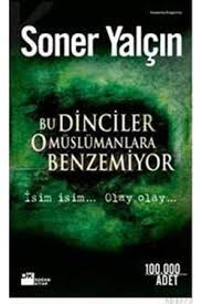 Bu Dinciler O Muslumanlara Benzemiyor Soner Yalcin Kitap Kitap Kitap Okuma Okunacak Kitaplar