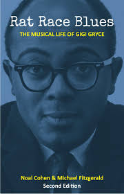 Rat Race Blues: The Musical Life of Gigi Gryce