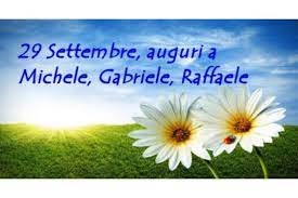 Oggi E Festa Dei Tre Arcangeli Michele Gabriele Raffaele Ecco Immagini Frasi Video Per Gli Auguri Di Buon Onom Arcangelo Michele Buon Onomastico Arcangelo
