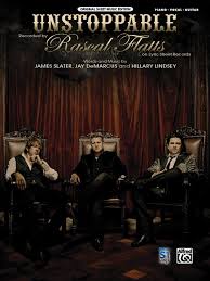 Unstoppable: Piano/Vocal/Guitar: Rascal Flatts