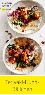 Wir Zeigen Dir Ein Tolles Rezept Fur Selbst Gemachte Teriyaki Huhn Ballchen Rezepte Asiatische Rezepte Fleisch Gerichte