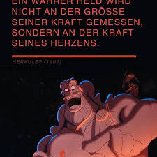 ein wahrer held wird nicht an der grosse seiner kraft gemessen sondern an der kraft seines herzens herkules