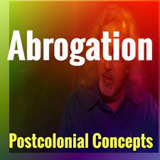It is the rejection of how english is written in a certain way. S1e5 What Is Abrogation Postcolonialism By Postcolonial Space A Podcast On Anchor