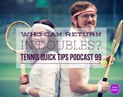 Typically, the receiver positions behind the baseline to receive serves and the teammate positions in or along with the adjacent service court. Who Can Return In Tennis Doubles Tennis Quick Tips Podcast 99