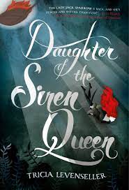 In daughter of the pirate king, debut author tricia levenseller blends action, adventure, romance, and a little bit of magic into a thrilling ya pirate tale. Daughter Of The Siren Queen Daughter Of The Pirate King Band 2 Levenseller Tricia Amazon De Bucher