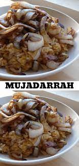Mujadarrah Recipe In 2020 Recipes Delish Recipes Yummy Food