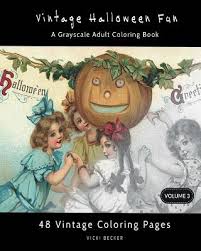 I've been getting in the mood by creating several new halloween themed coloring pages for you to enjoy. Vintage Halloween Fun A Grayscale Adult Coloring Book Paperback The Reading Bug