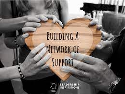 Building A Network Of Support - Leadership Inspirations