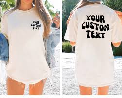 Your Text Custom Comfort Colors Tshirt, Custom Text Shirt, Your Design  Here, Custom Oversized Shirt, Front and Back Custom Shirt