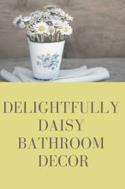 Delightfully Daisy Bathroom Decor Adds A Touch Of Nature To Your Bath Bathroom Decor Pretty Shower Curtains Daisy