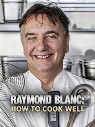 Raymond Blanc: How to Cook Well: Season 1