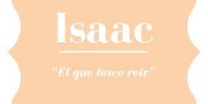 Significado De Nombre Isaac Actualizado Febrero 2022