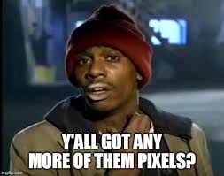 Fastest and easy online meme generator, create meme, 100000+ templates, you can upload your own foto / picture. Pixels Imgflip