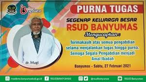 Maybe you would like to learn more about one of these? Purna Tugas Dr Mugiarto Darmosumarto Rsud Banyumas Rsud Banyumas