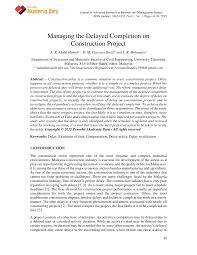 All construction contracts allow the programmed duration of the works to be extended in instances where there is a delay that is not the contractor's responsibility. Pdf Managing The Delayed Completion On Construction Project