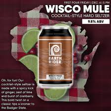 Try our *NEW* Wisco Mule Seltzer...