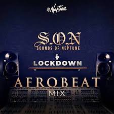 Dj Neptune Sounds Of Neptune Afrobeat Lockdown Mix Neptune Mixing Dj Mixtape