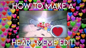 How To Make A Heart Meme Edit Barrysfinsta Youtube