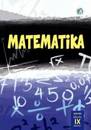 Matematika Smp Mts Kelas Ix Semester 1 Kurikulum 2013 Edisi Revisi 2015 Buku Sekolah Elektronik Bse