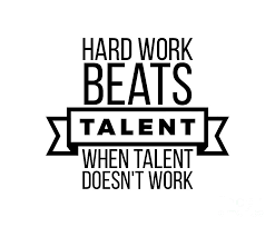 The biggest job is cutting the grass. Hard Work Beats Talent When Talent Doesn T Work Digital Art By Wam
