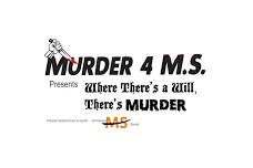 Murder 4 MS presents: Where There's a Will...