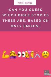 Can You Guess Which Bible Stories These Are Based On Only Emojis