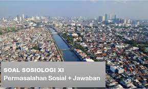 Gejala sosial yang berhasil diatasi akan membawa pemahaman bahwa pendidikan itu penting. 40 Soal Pilihan Ganda Tentang Masalah Sosial Jawaban Essay Muttaqin Id