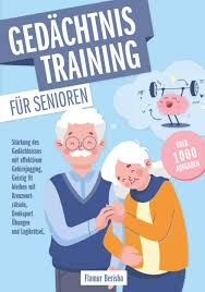 Gehirnjogging bedeutet nicht, dass man den ganzen tag kreuzworträtsel lösen oder schach spielen. Gedachtnistraining Fur Senioren Starkung Des Gedachtnisses Mit Effektivem Gehirnjogging Geistig Fit Bleiben Mit Kreuzwortratseln Denksport Ubungen Und Logikratsel Amazon De Berisha Flamur Bucher