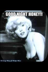 Good Night Honey Marilyn Monroe Marilyn Monroe Death Marilyn Monroe Photos Marilyn Monroe