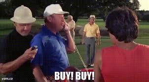 YARN | Buy! Buy! | Caddyshack (1980) | Video gifs by quotes | fbb93bd3 | 紗