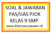 Oiya menurut kata fisik atau jasmani physical. 55 Soal Jawaban Pas Pjok Kelas 9 Semester 1 2 Tahun 2021 Kherysuryawan Id