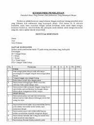 Kuesioner adalah suatu daftar pertanyaan yang harus di isi oleh responden sebagai sarana untuk mengumpulkan informasi tentang perilaku, karakteristik, keyakinan dan sikap sekelompok orang atau organisasi. 8 Contoh Kuesioner Penelitian Skripsi Kepuasan Pelanggan Dll Yang Profesional