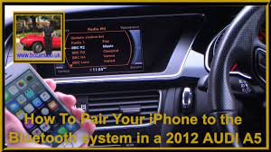 How To Pair Your Iphone To The Bluetooth System In A 2012 Audi A5 Youtube