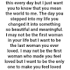I love who i become when i'm around you. 1